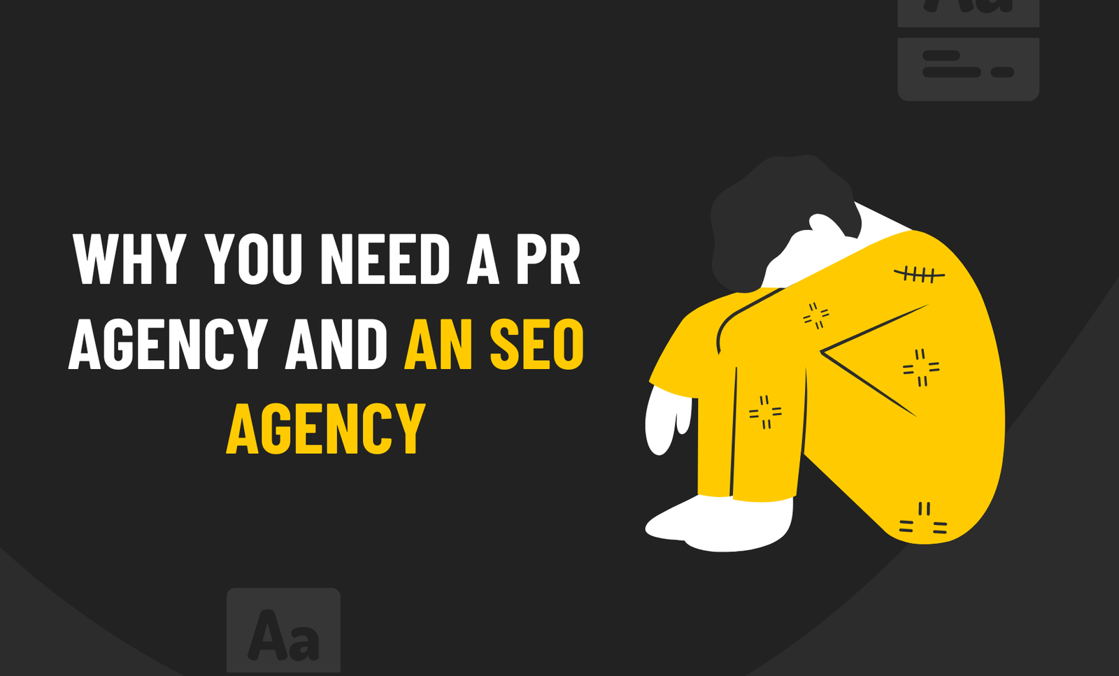 Why You Need a PR Agency AND an SEO Agency