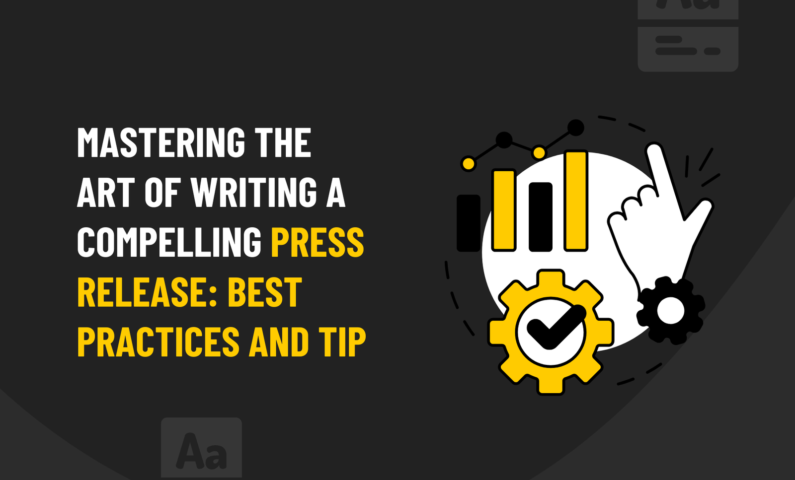 Mastering the Art of Writing a Compelling Press Release: Tips