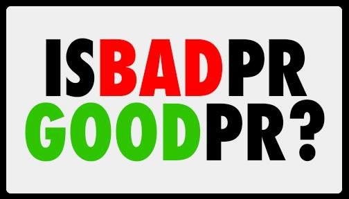 Is bad pr goof pr written in large black block