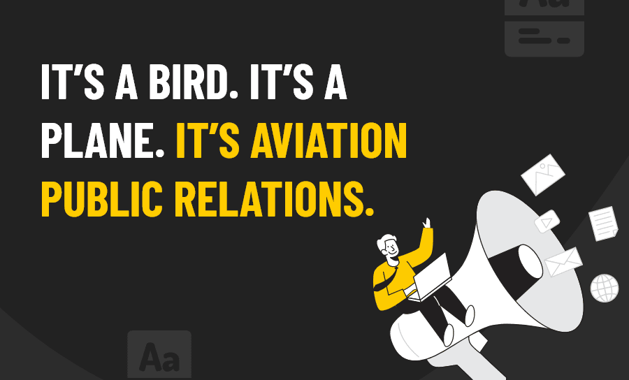 It’s a bird. It’s a plane. It’s Aviation Public Relations.