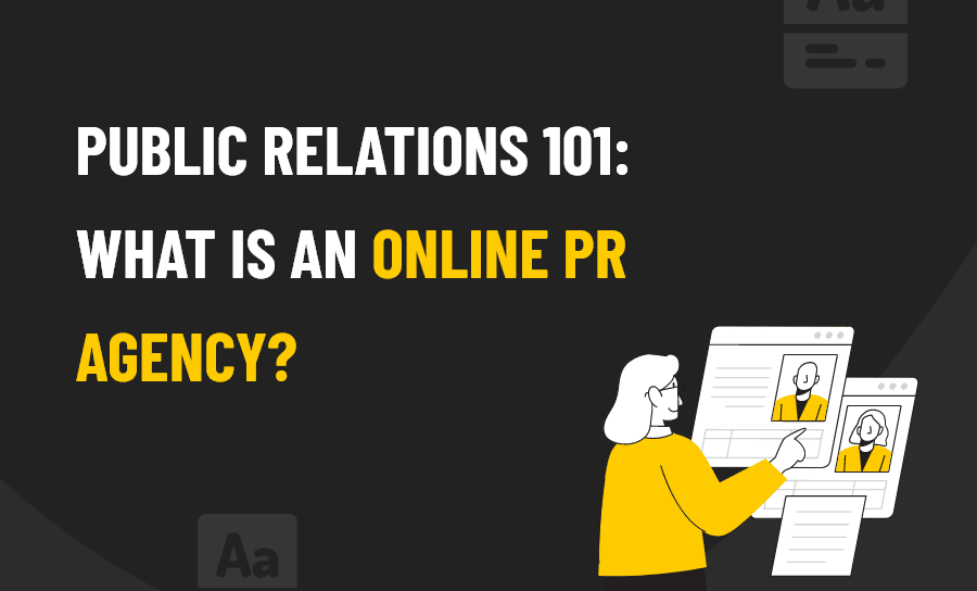 Public Relations 101: What is an Online PR Agency?