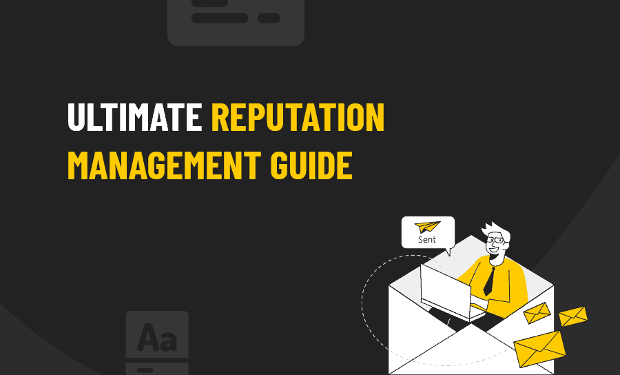 Ultimate Reputation Management Guide