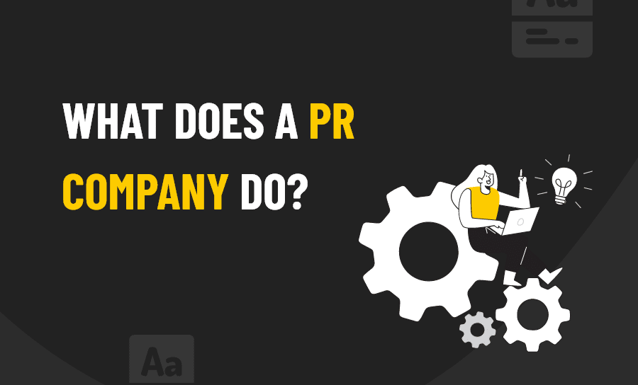 What Does a PR Company Do?