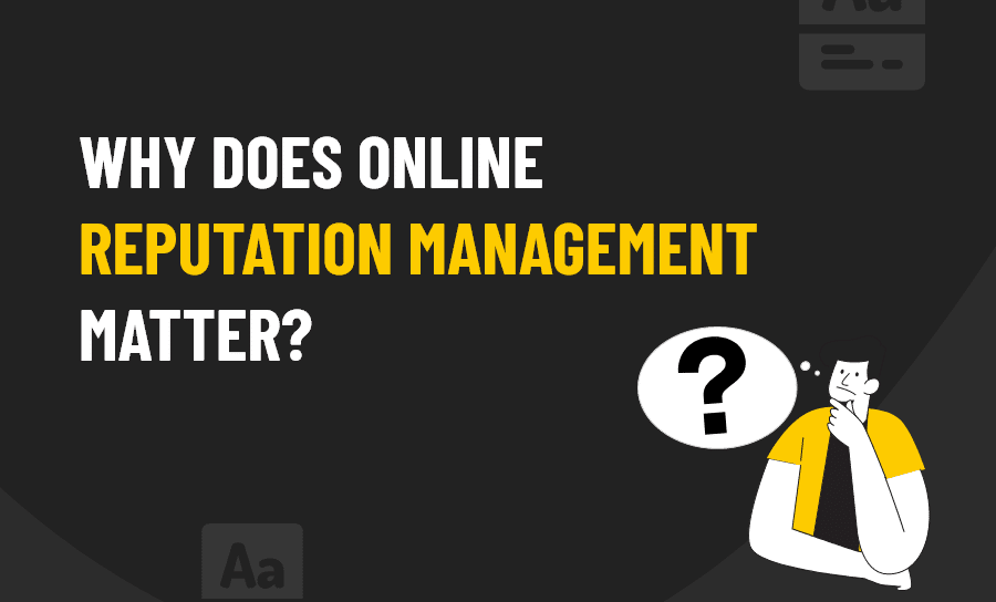 Why Does Online Reputation Matter?